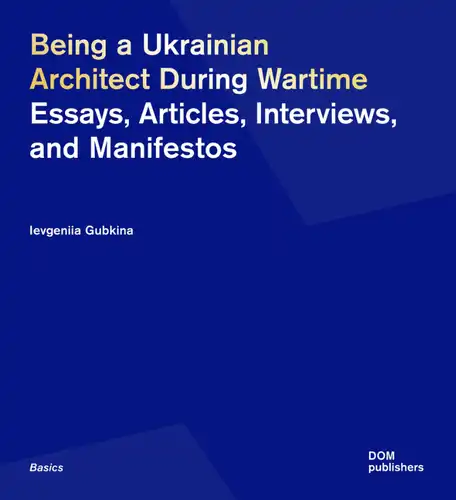 Being a Ukrainian Architect During Wartime